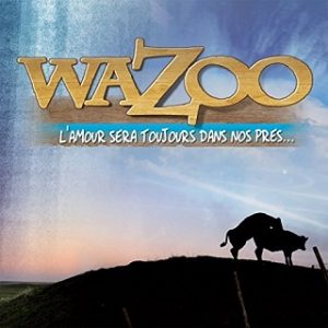 Wazoo album L'amour sera toujours dans nos près